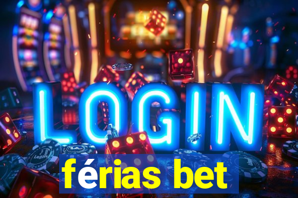 férias bet