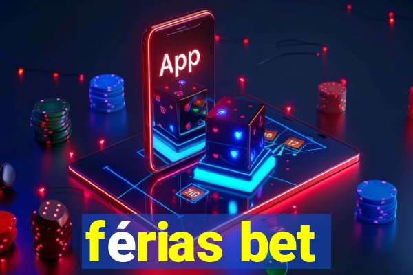 férias bet