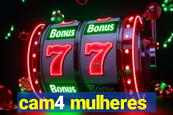 cam4 mulheres