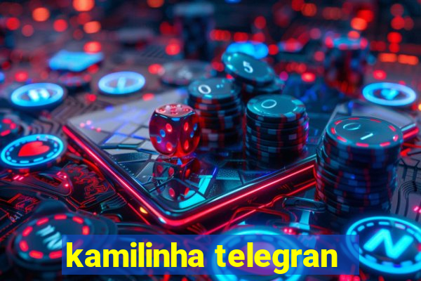 kamilinha telegran