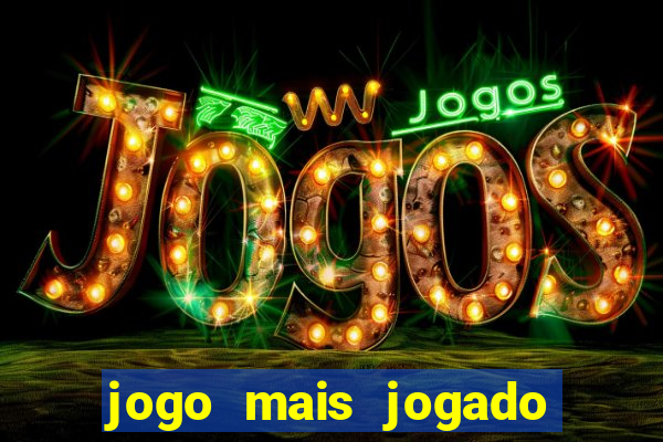 jogo mais jogado do mundo de todos os tempos