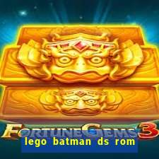 lego batman ds rom pt br