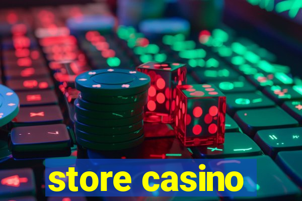 store casino