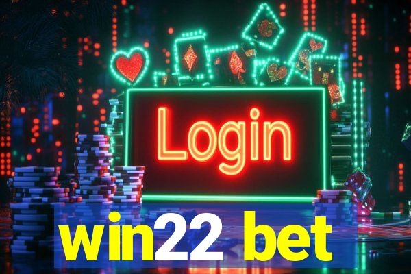 win22 bet