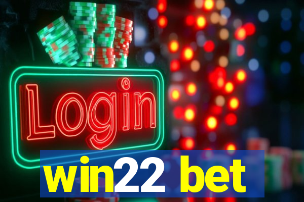 win22 bet