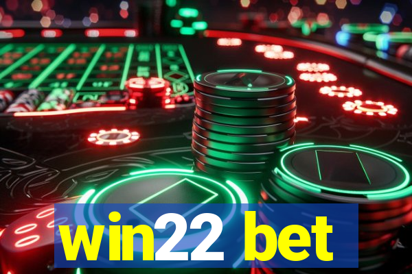 win22 bet