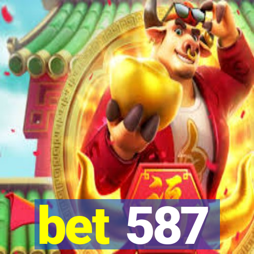 bet 587