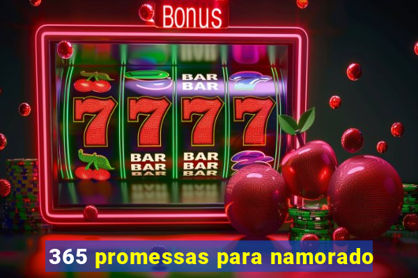 365 promessas para namorado