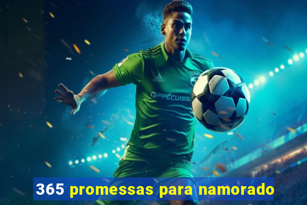 365 promessas para namorado