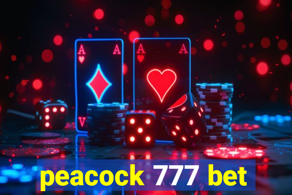 peacock 777 bet