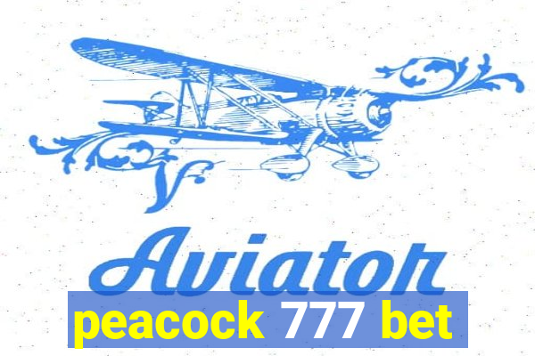 peacock 777 bet