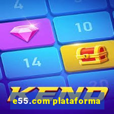 e55.com plataforma