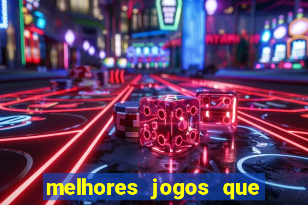 melhores jogos que ganha dinheiro de verdade