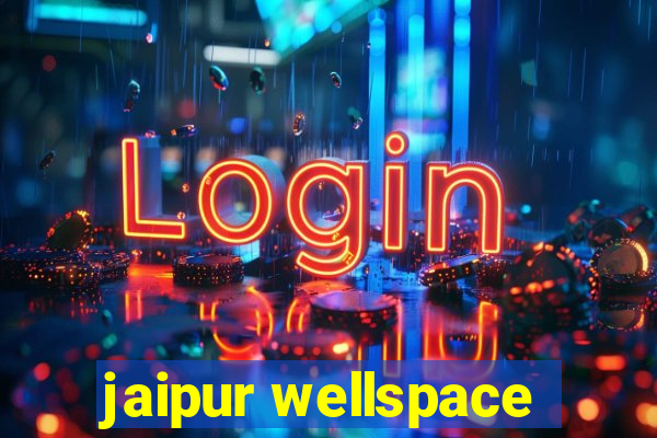 jaipur wellspace