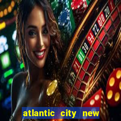 atlantic city new jersey casino