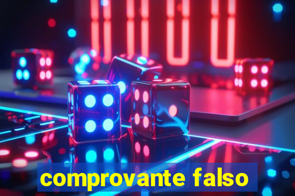 comprovante falso