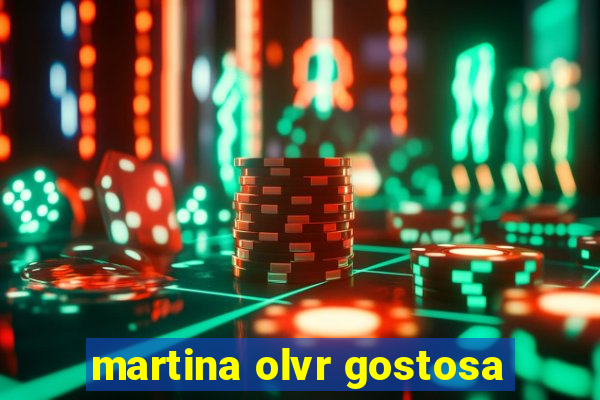 martina olvr gostosa