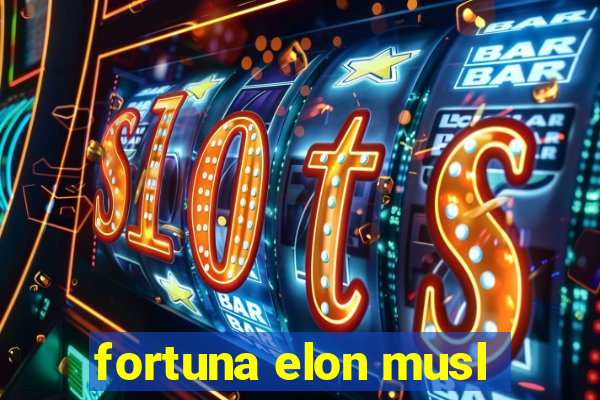 fortuna elon musl