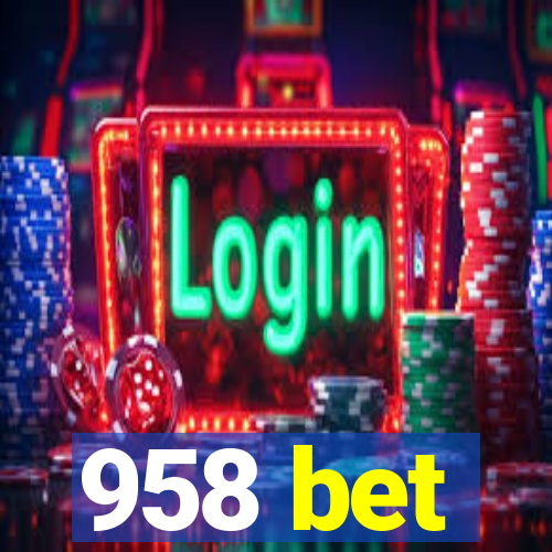 958 bet