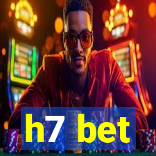 h7 bet