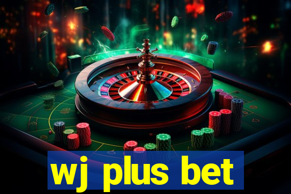 wj plus bet