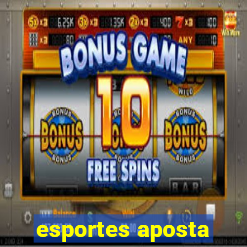 esportes aposta