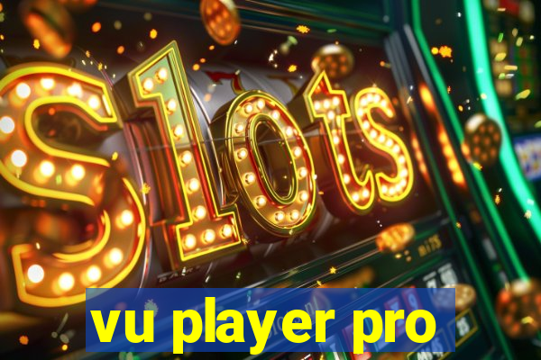 vu player pro