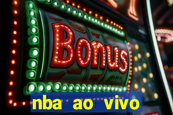 nba ao vivo gr谩tis celular