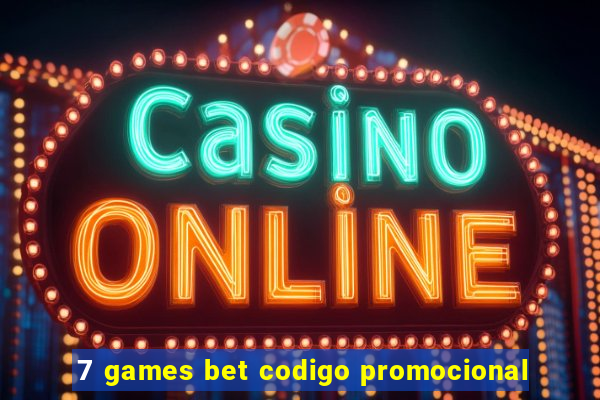 7 games bet codigo promocional