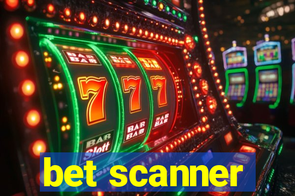 bet scanner