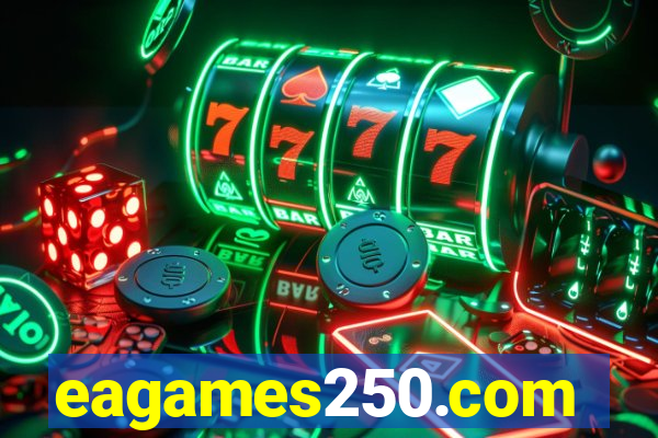 eagames250.com