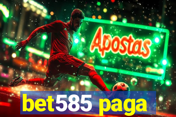 bet585 paga