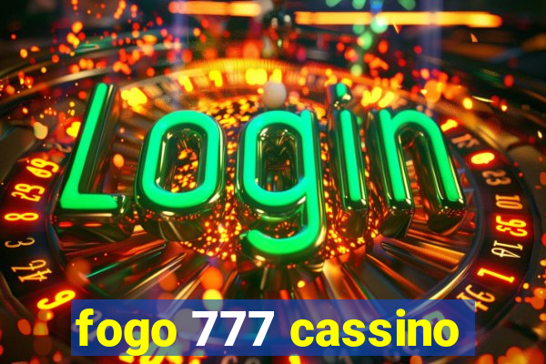 fogo 777 cassino