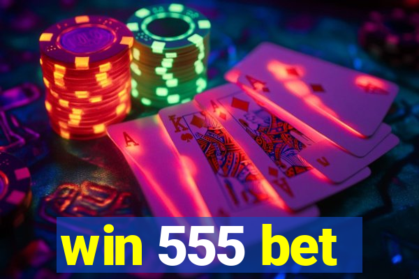 win 555 bet