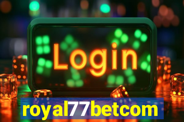 royal77betcom