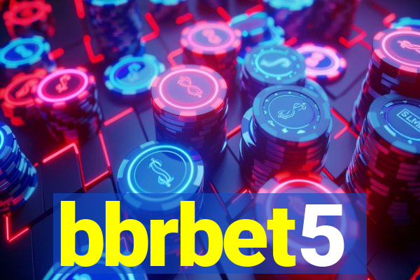 bbrbet5