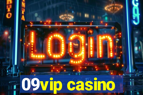 09vip casino