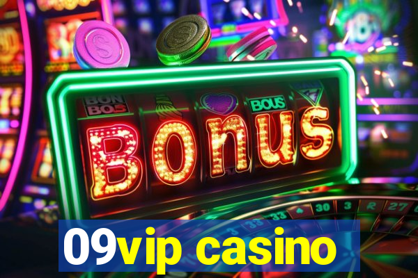 09vip casino