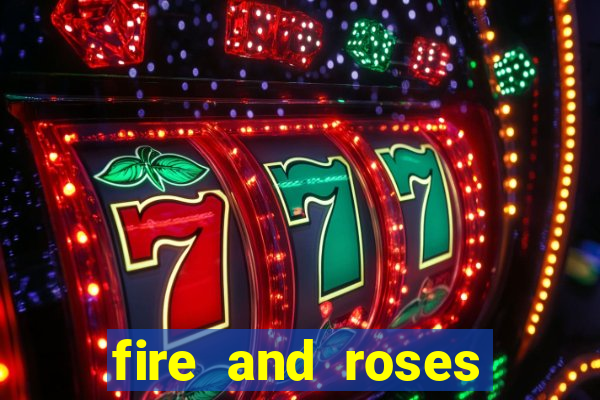 fire and roses joker slot