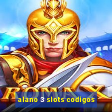 alano 3 slots codigos