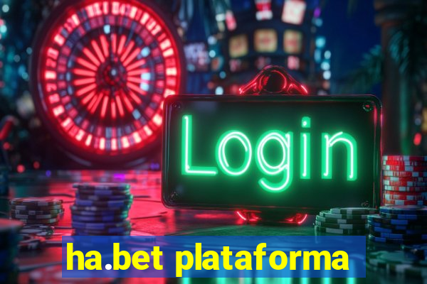 ha.bet plataforma