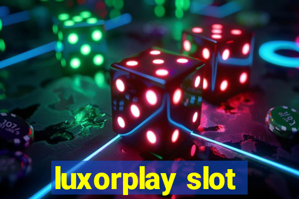 luxorplay slot