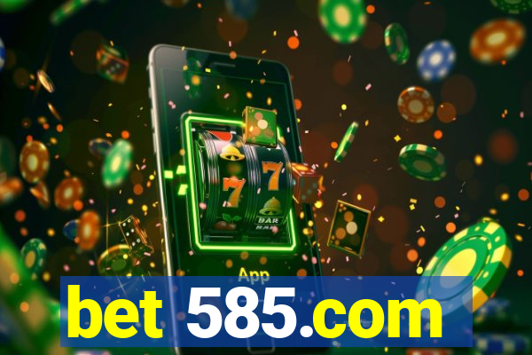 bet 585.com