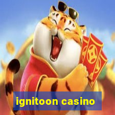 ignitoon casino