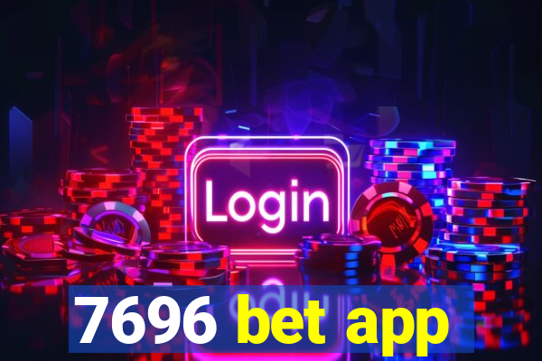 7696 bet app