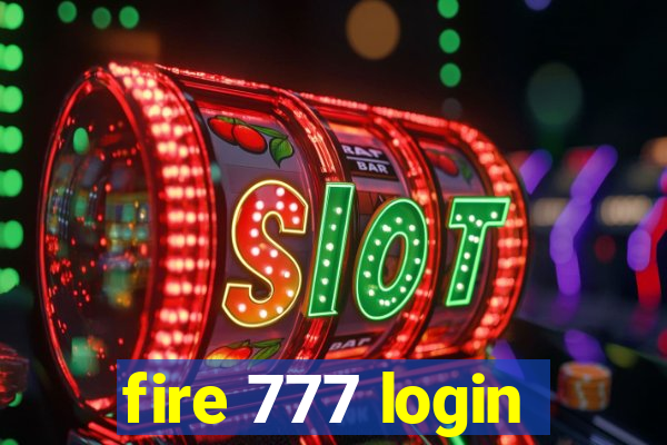 fire 777 login