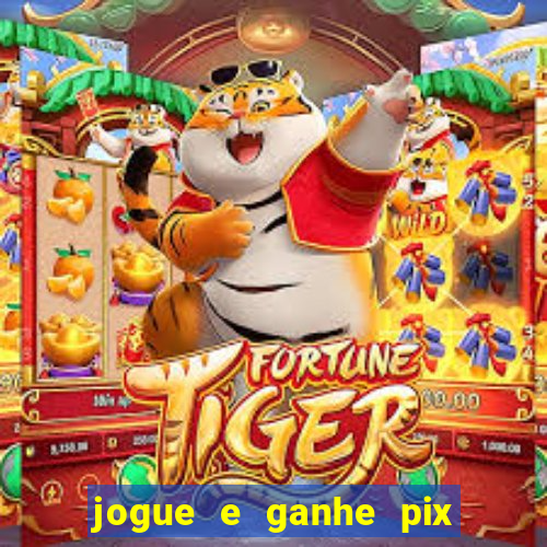 jogue e ganhe pix na hora