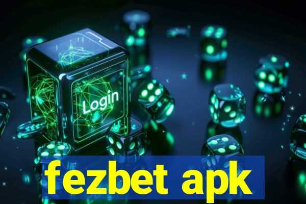 fezbet apk