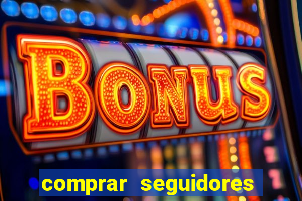 comprar seguidores no instagram barato