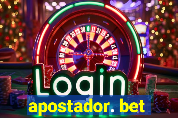 apostador. bet